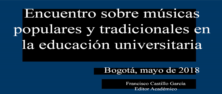 Encuentro sobre  músicas populares  y tradicionales  en la educación  universitaria