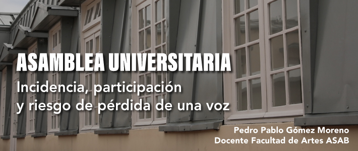 Asamblea Universitaria. Incidencia, participación y riesgo de pérdida de una voz