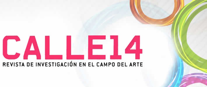 CALLE14: REVISTA DE INVESTIGACIÓN EN EL CAMPO DEL ARTE