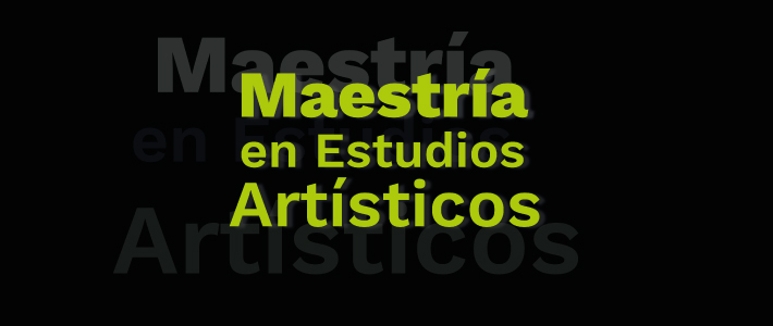 Ciclo de Sustentaciones 2018-1 Maestría en Estudios Artísticos